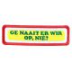Embleem Oeteldonk Nr. 1240 Uitspraak ge naait er wir op nie?
