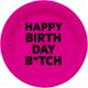 Bordjes Happy Birthday B*tch 23 cm