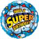 Folieballon Have a Super Birthday