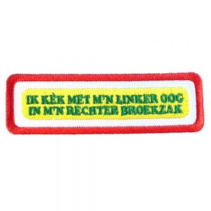 Embleem Oeteldonk Nr. 1225 Uitspraak ik kek met m n linker oog in m n rechter broekzak