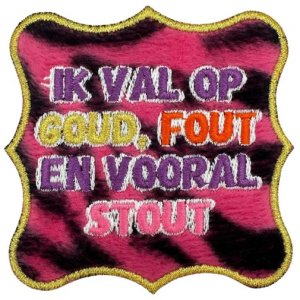 Embleem Nr. 648 Ik val op Goud, Fout en vooral Stout