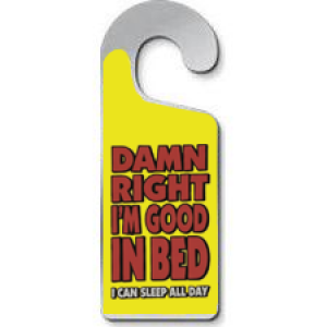 Grappige deurhanger – Damn right I'm good in bed – Fun cadeau voor slaapkamer of feest