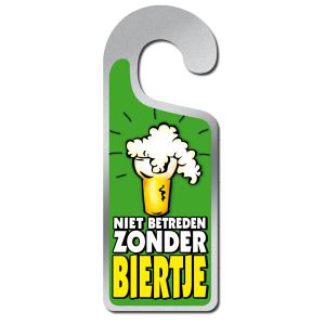 Deurhanger Niet Betreden Zonder Biertje